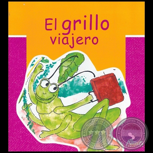 EL GRILLO VIAJERO - Autora: RENÉE FERRER - Año 2005